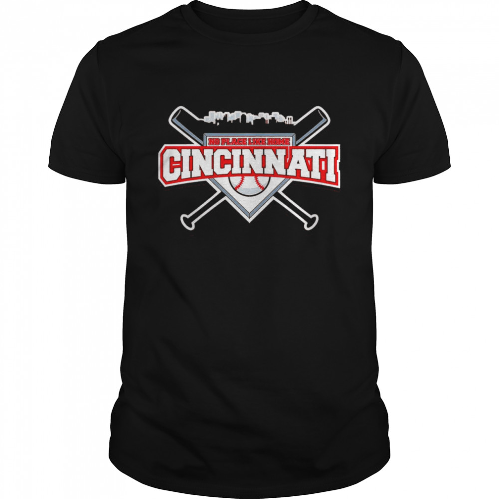 No Place Like Home Cincinnati Baseball shirt