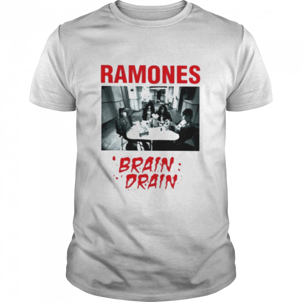 Ramoness Brains Drains Shirts