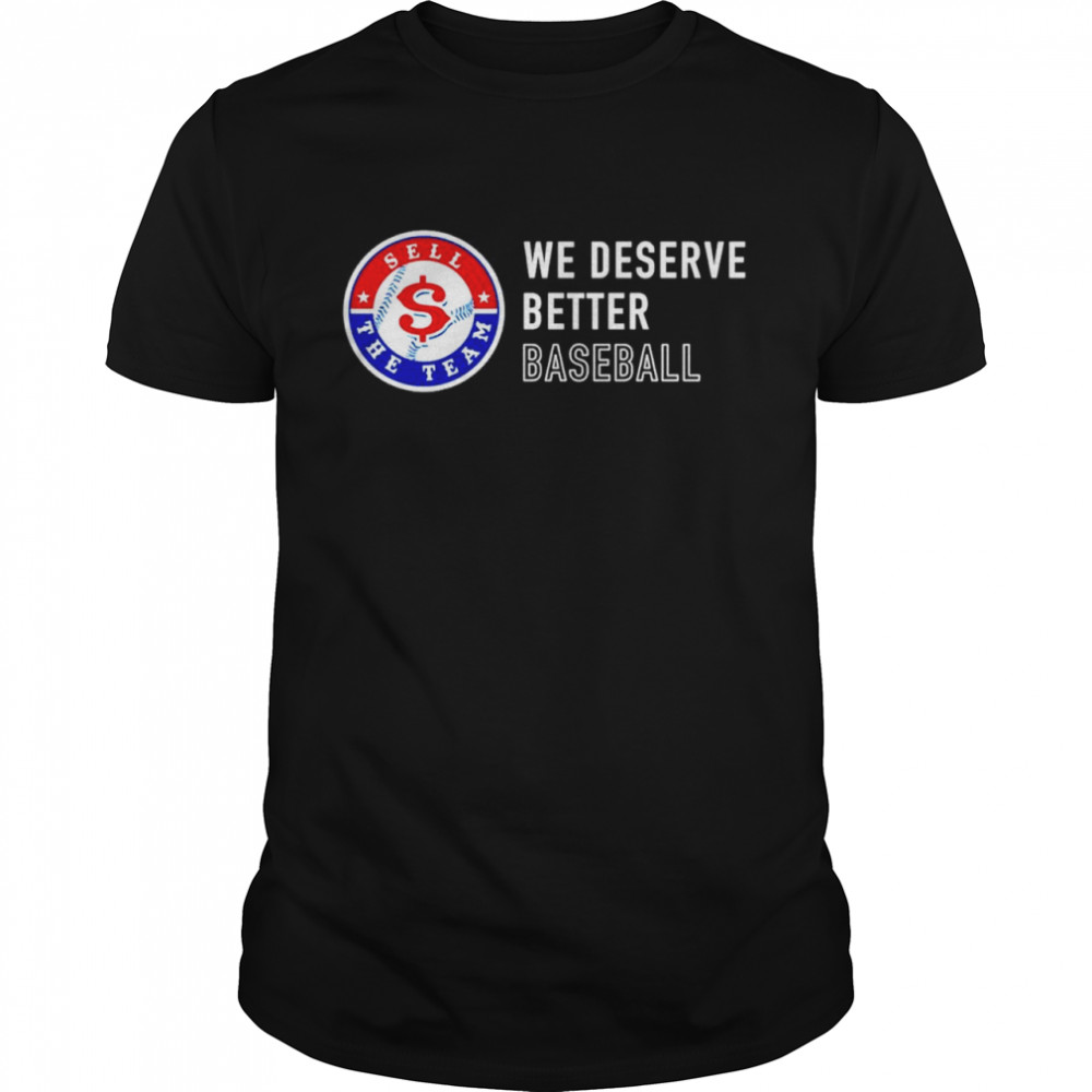 Texas Rangers we deserve better baseball shirts