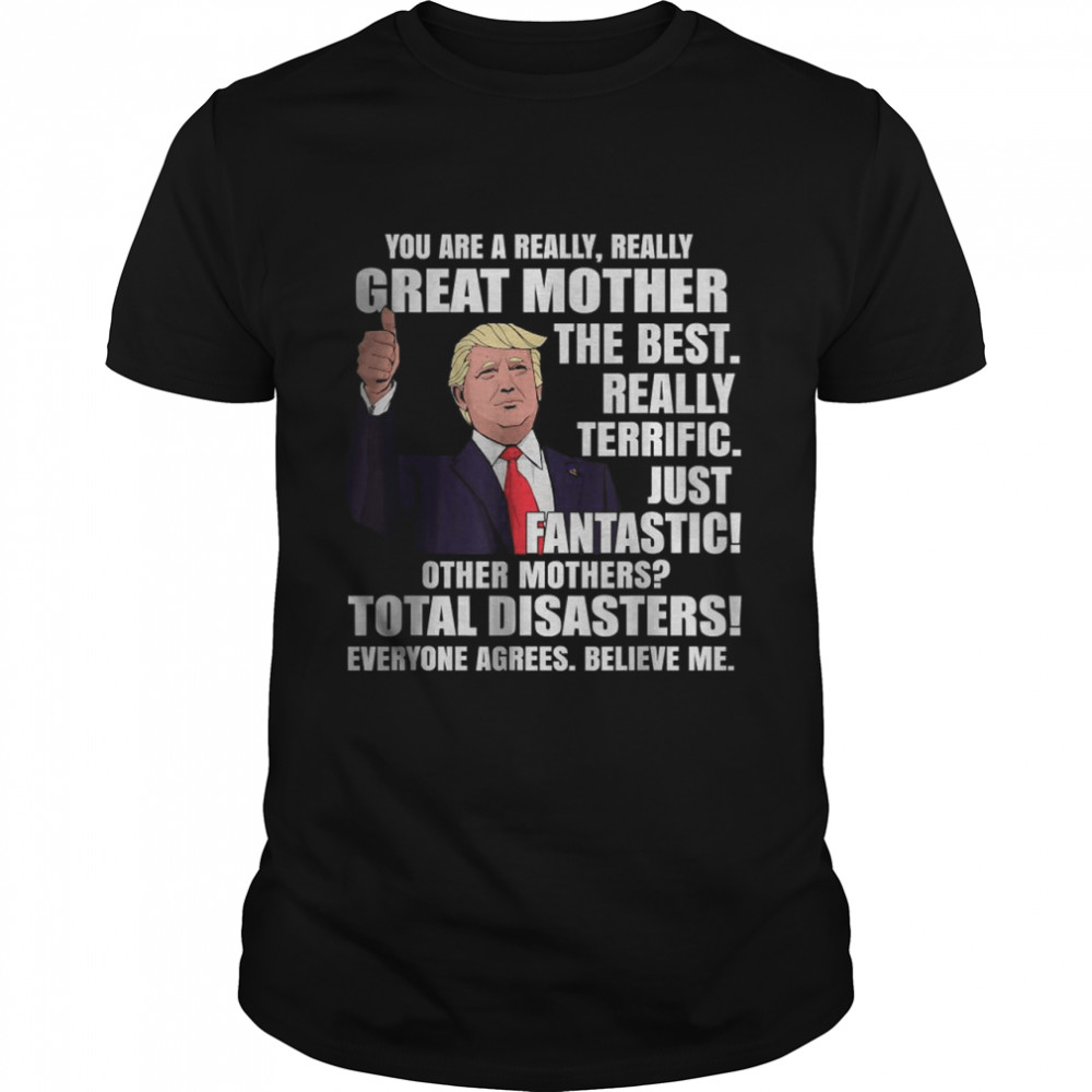 Trumps Moms Yous Ares As Greats Mothers Shirts