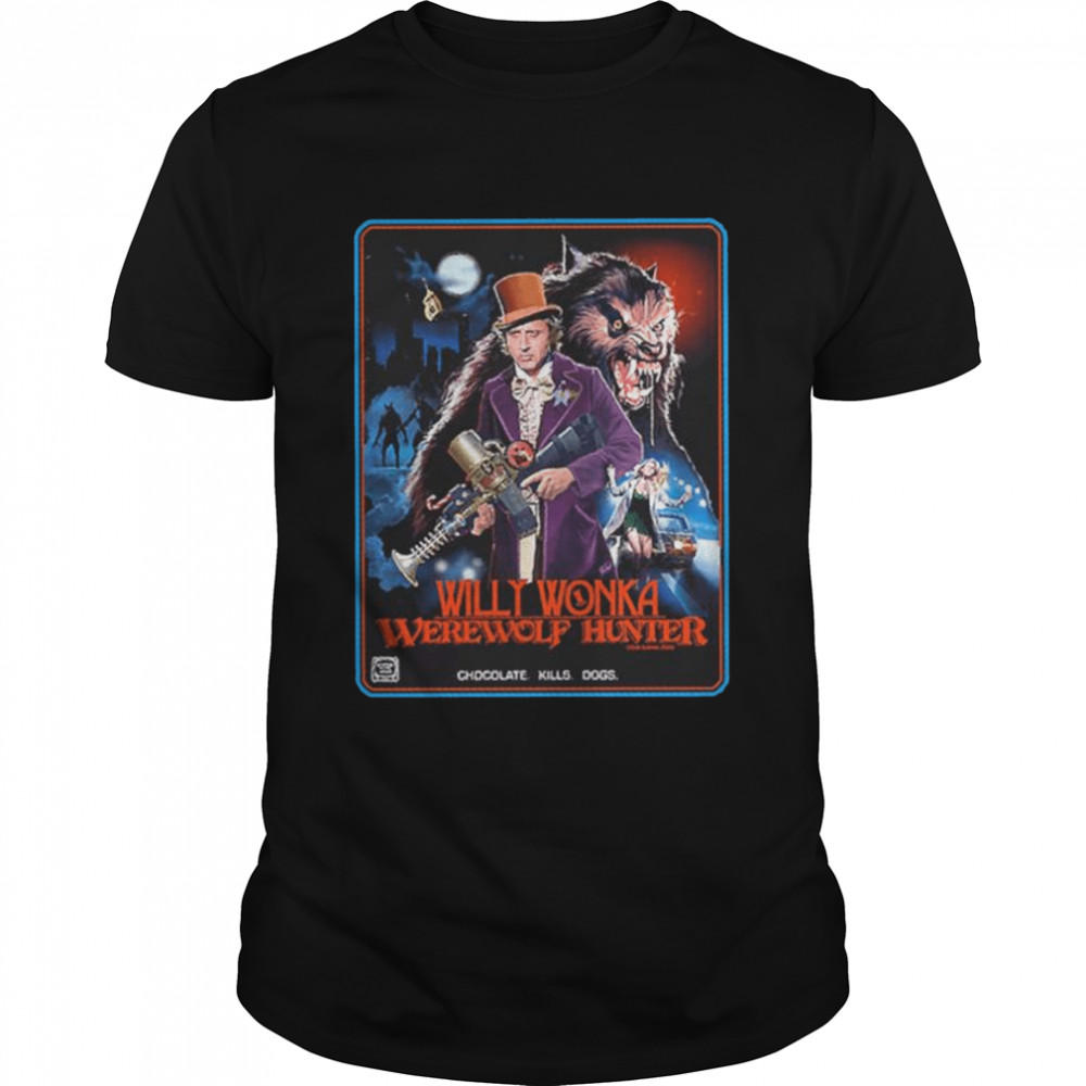 Willy wonka werewolf hunter essential shirts