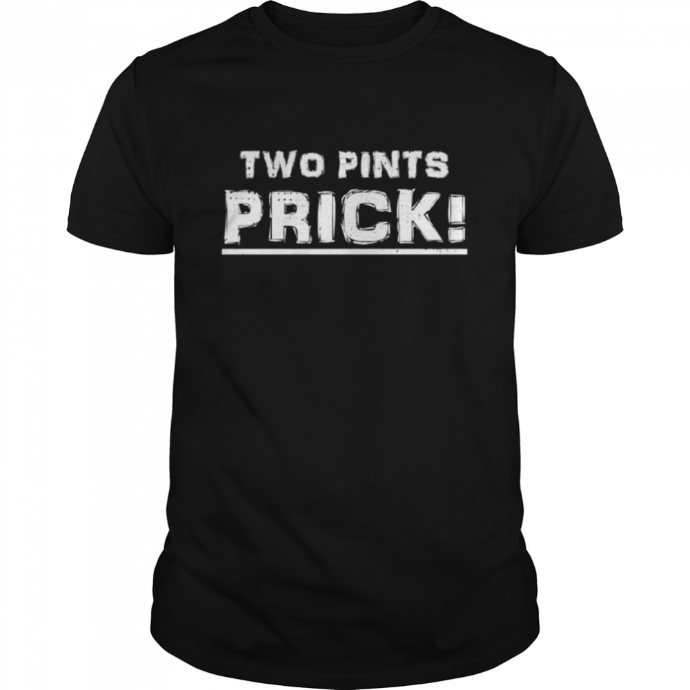 Funny Scottish Slang Banter 2 Pints Shirt