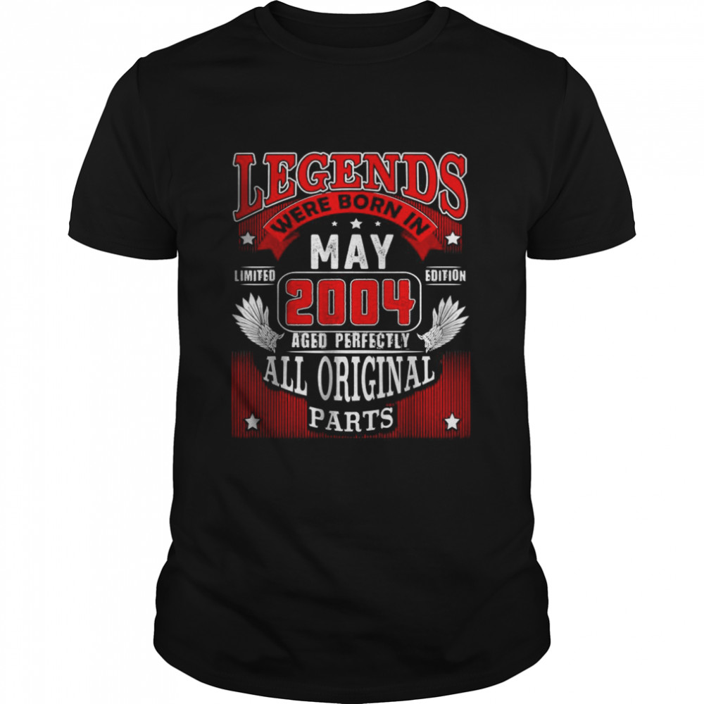 Legends Were Born In May 2004 Aged perfectly T-Shirts