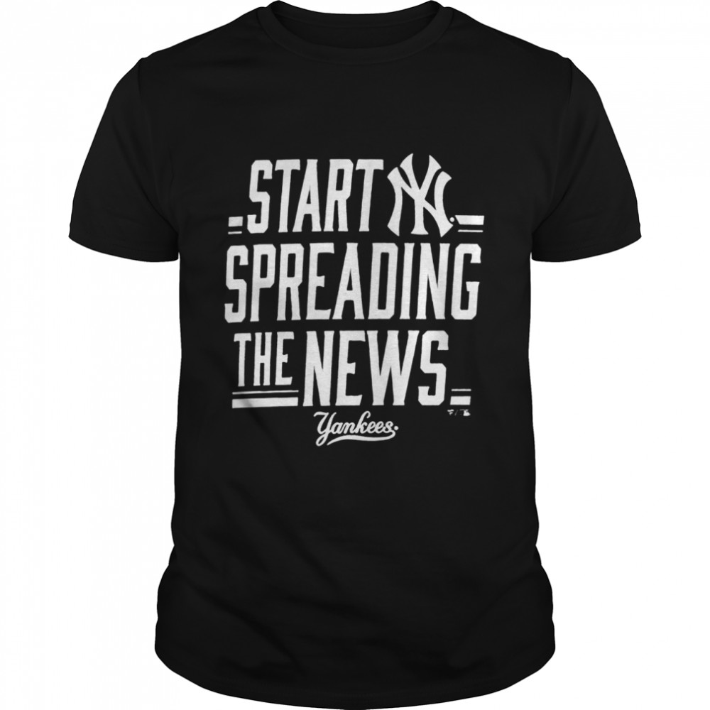 New York Yankees Start Spreading The News Iconic Bring It shirt Classic Men's T-shirt