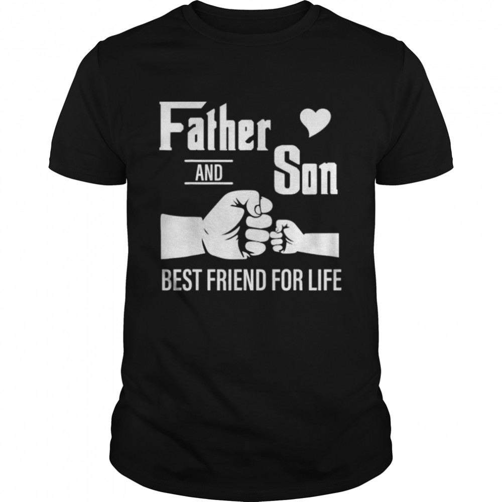 Father and son best friend for life fathers’s day shirts