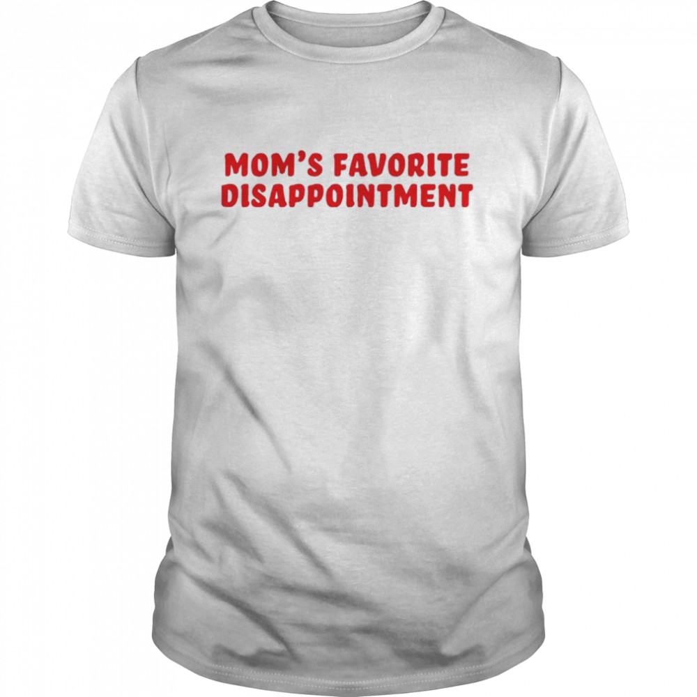 Favorite Disappointment shirt Classic Men's T-shirt