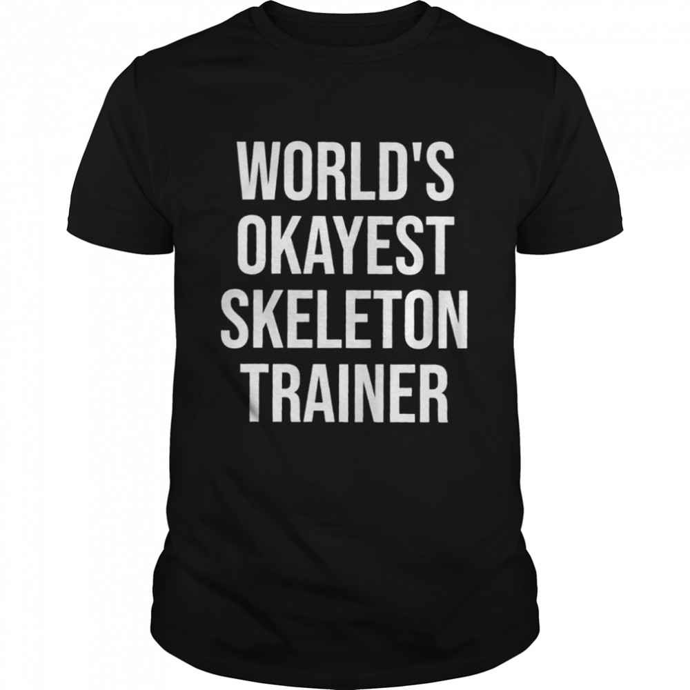 Worlds’s Okayest Skelett Trainer Geschenk Langarmshirt Shirts