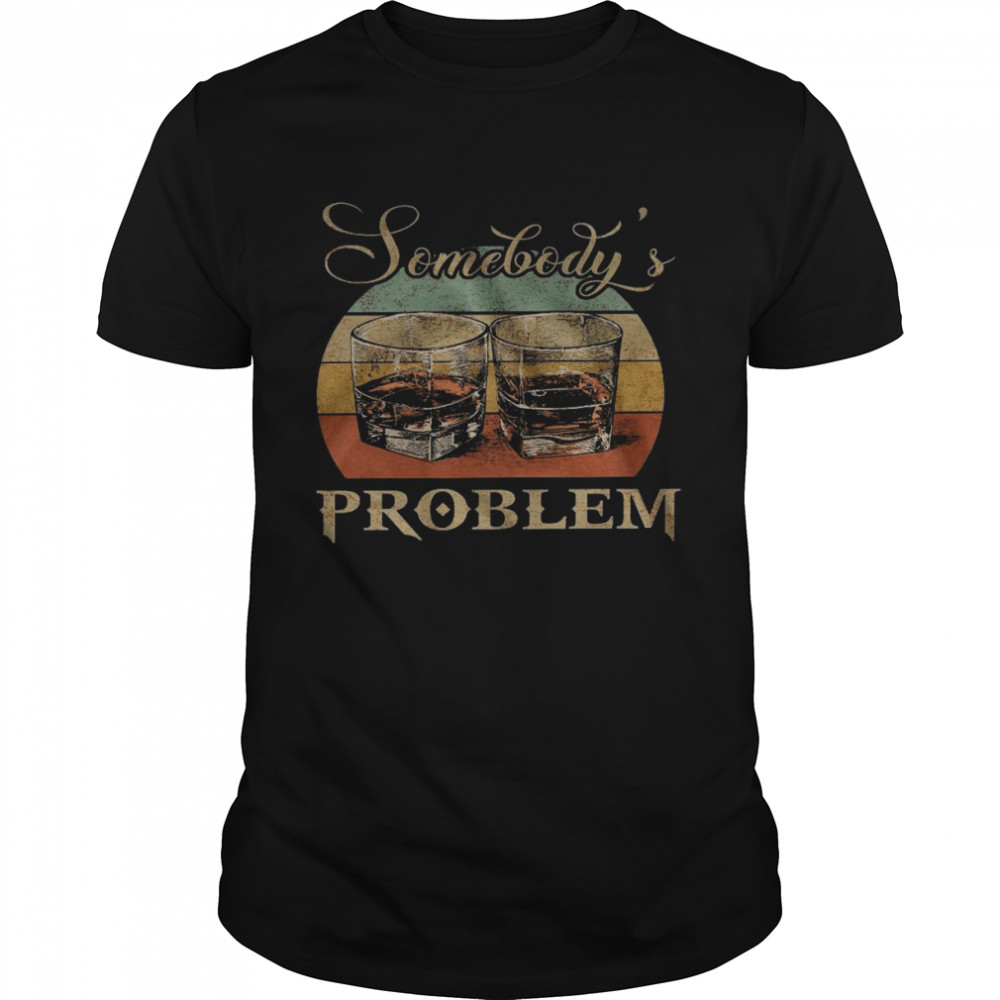 Somebody’s problem shirt Classic Men's T-shirt