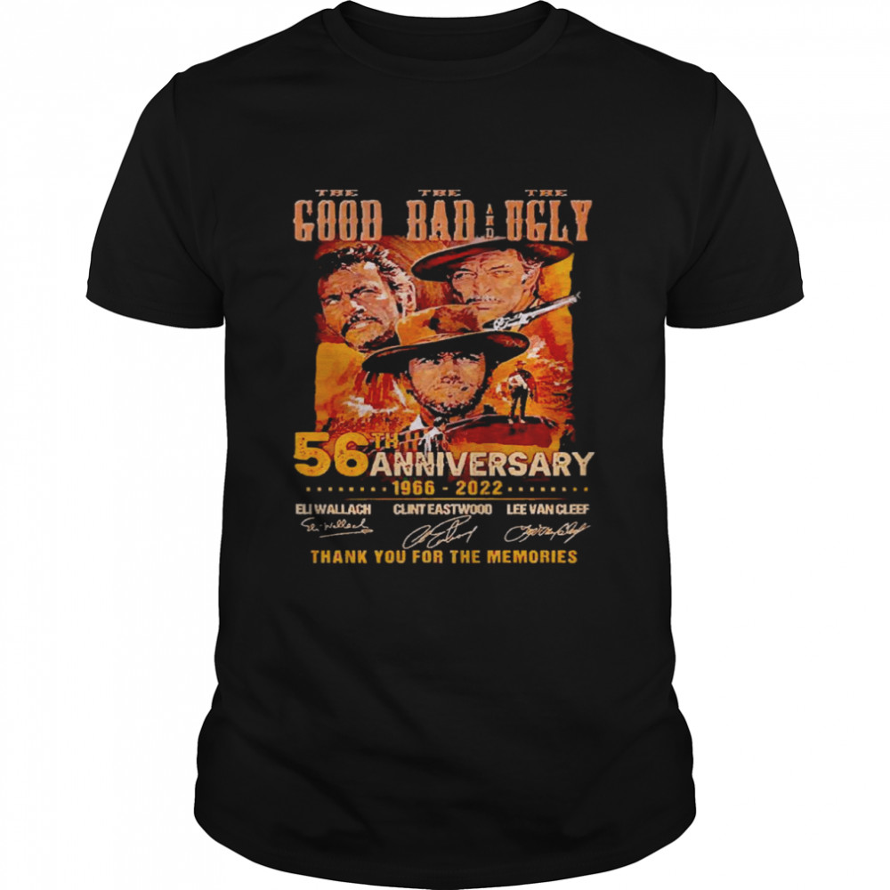 Good Bad and Ugly 56th anniversary 1966-2022 thank you for the memories signatures shirt Classic Men's T-shirt