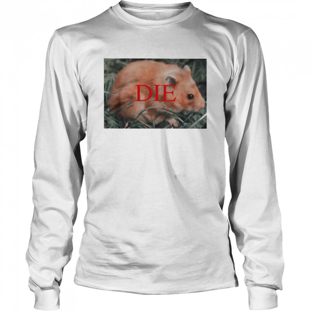 Hamster Die 2022 T-shirt Long Sleeved T-shirt