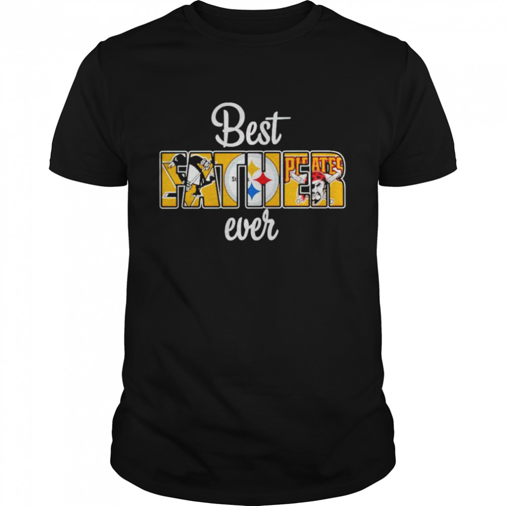 pittsburgh city best father ever shirts