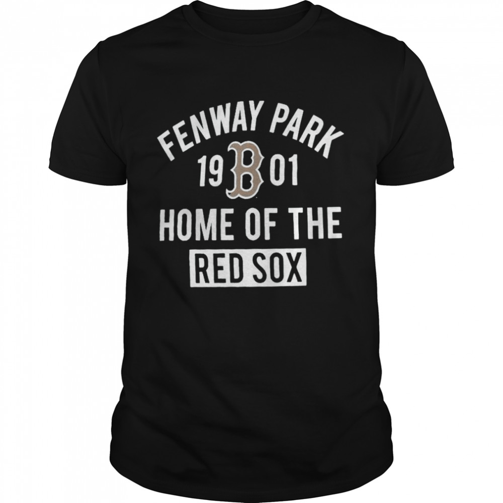 Boston Red Sox Fenway Park 1901 Home of The Red Sox shirts