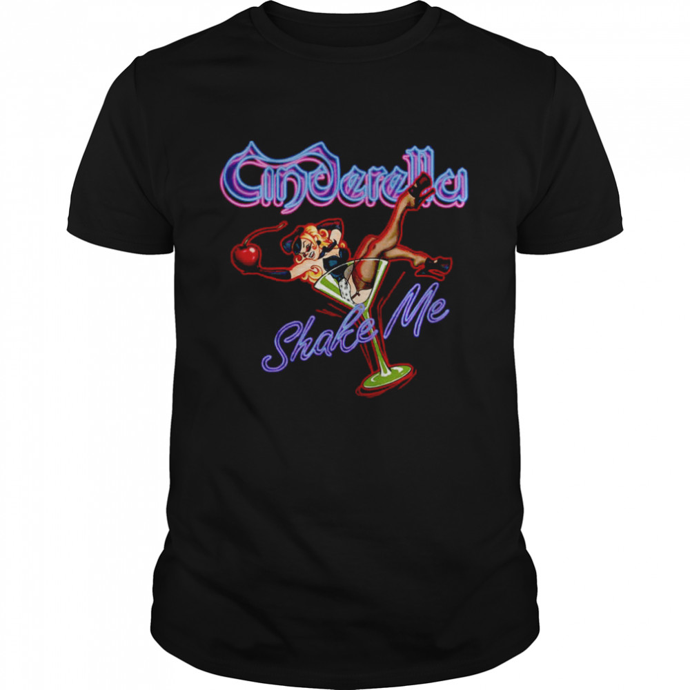 Shake Me Cinderella T-Shirt