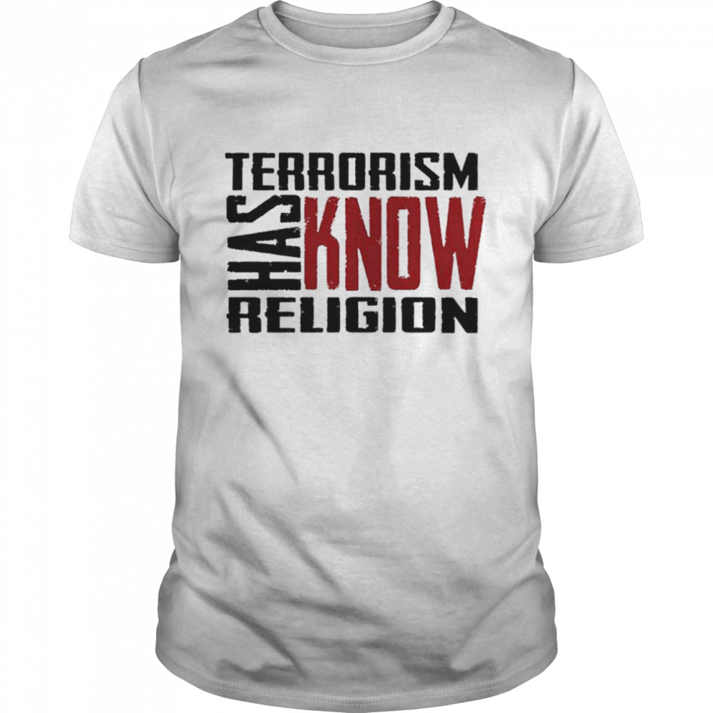 Terrorism Has Know Religion T- Classic Men's T-shirt