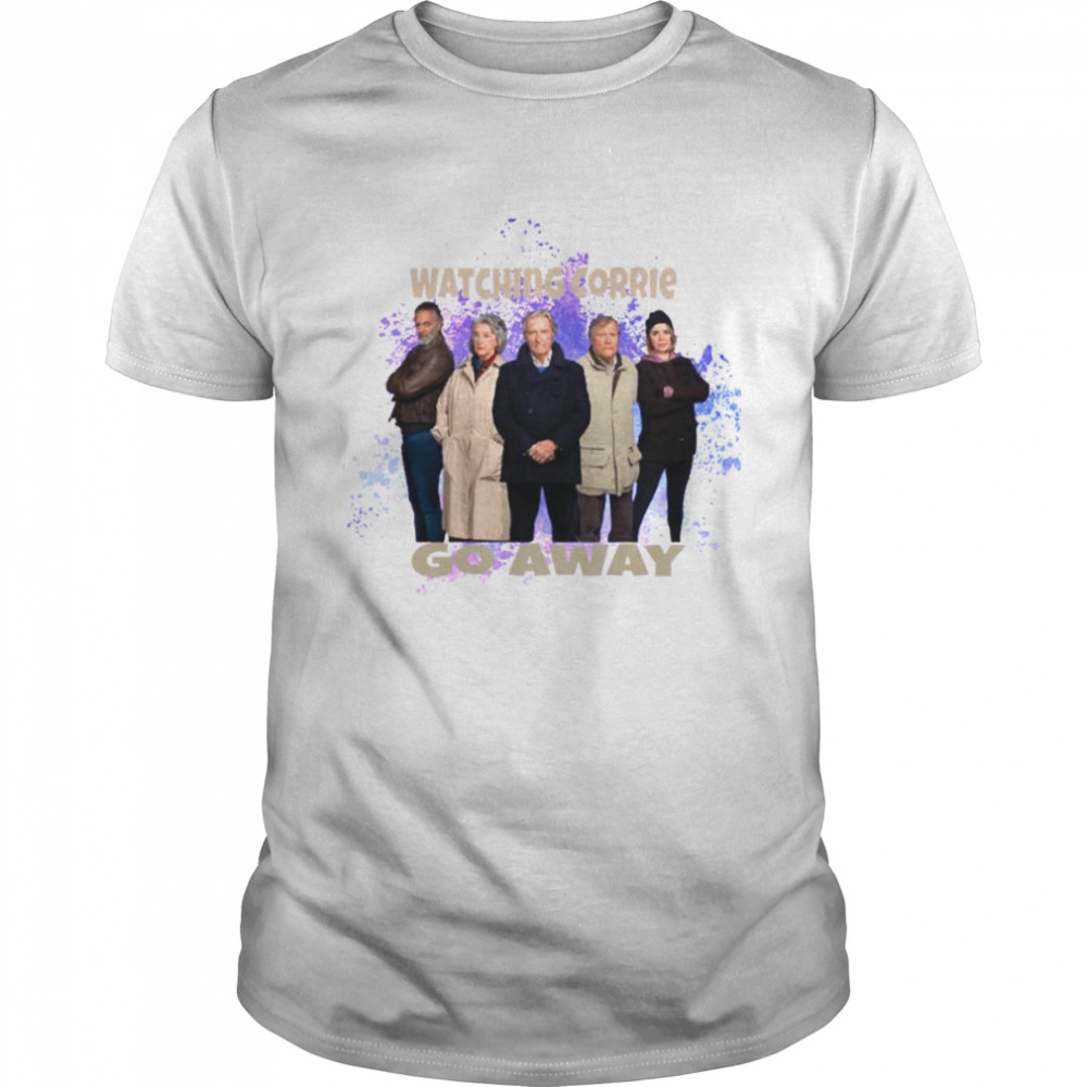 Watching Corrie Go Away Coronation Street Unisex T-Shirts