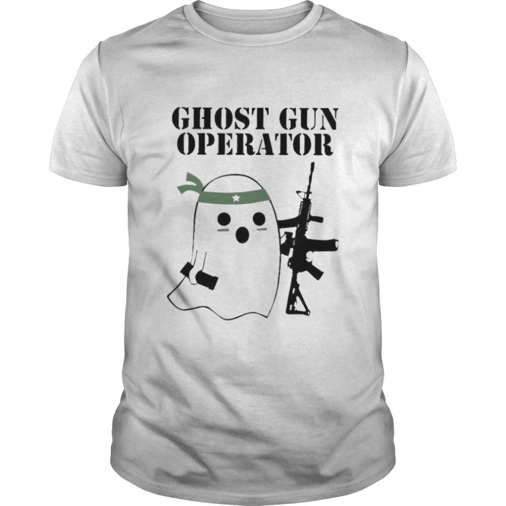 Ghost gun operator among the wildflowers shirts