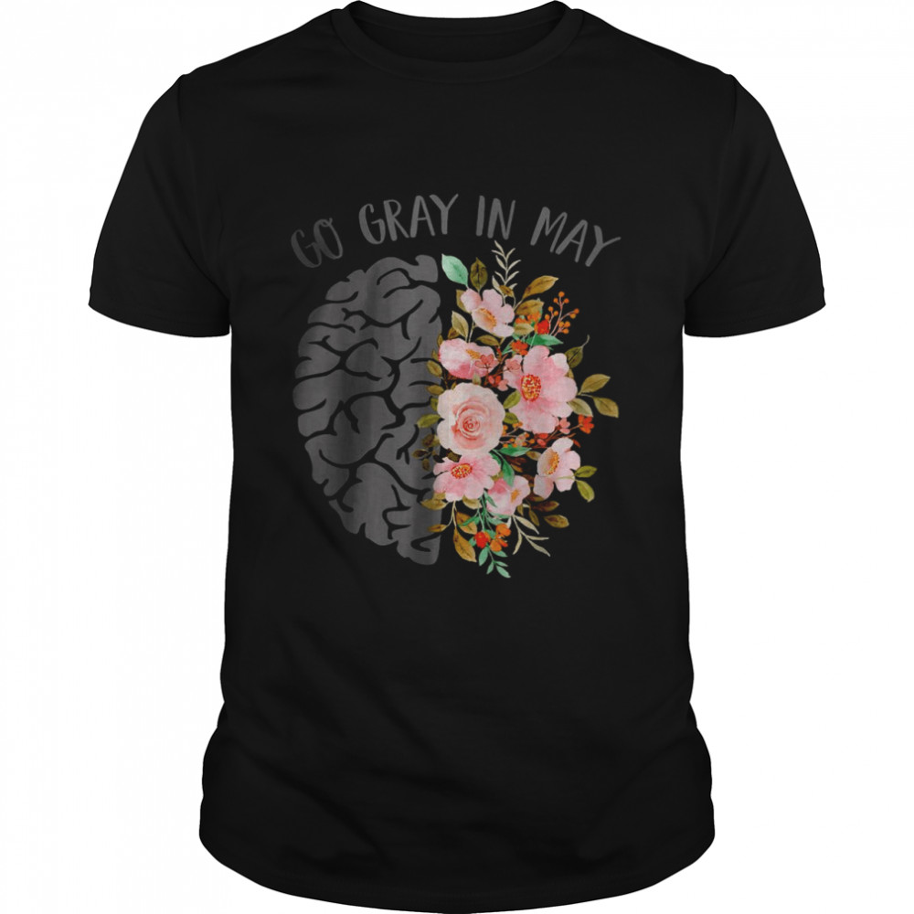 Go Gray In May Brain Tumor Awareness Floral Brain Cancer T-Shirt