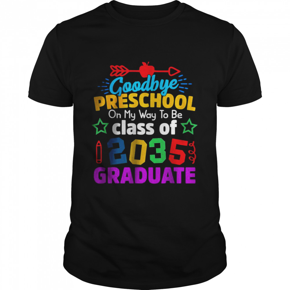 Goodbye Preschool Class Of 2035 Grad Hello Kindergarten T- Classic Men's T-shirt