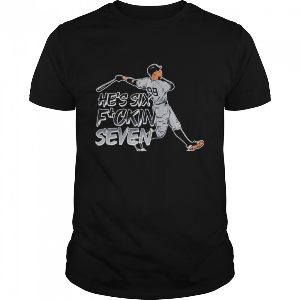 He’s Six Fuckin Seven Aaron Judge  Classic Men's T-shirt