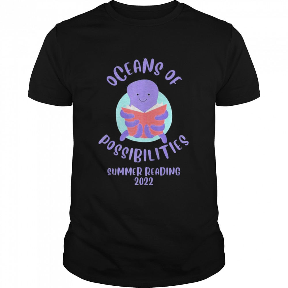 Oceans of possibilities summer reading octopus 2022 shirts