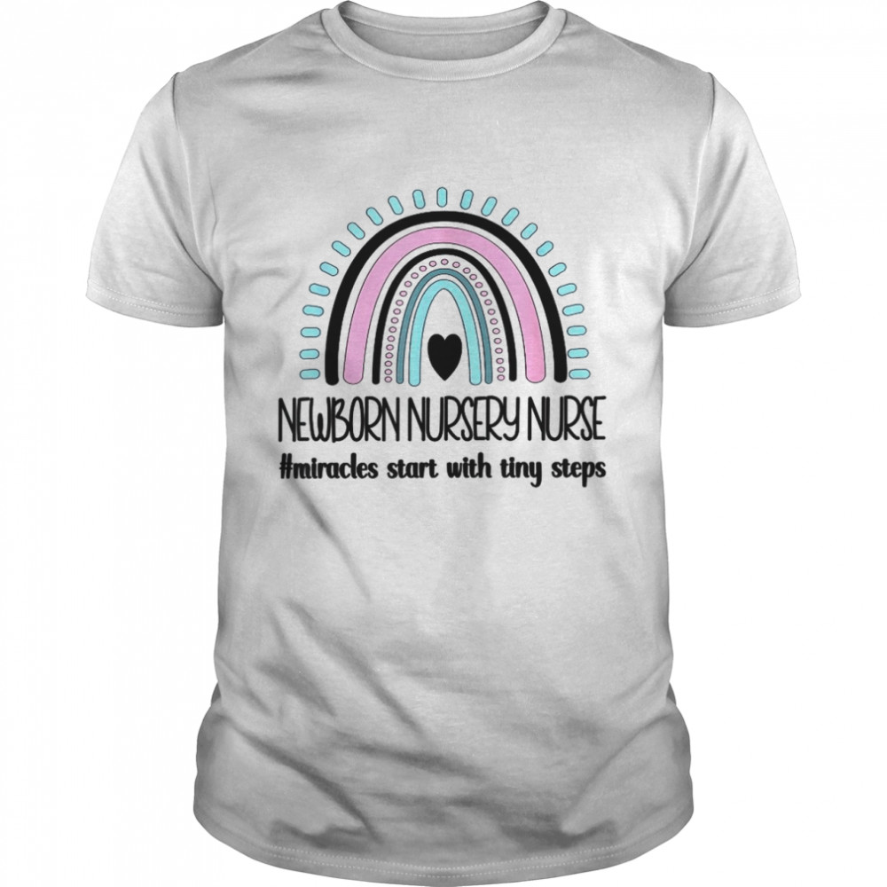 Newborn Nursery Nurse Rainbow Proud Nursery Nurse Shirts