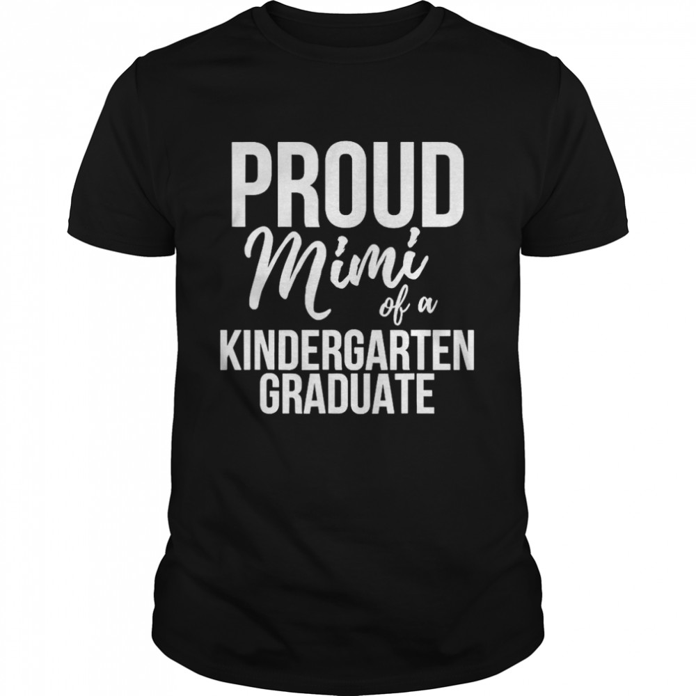 Proud Mimi Of A Kindergarten Graduate T- Classic Men's T-shirt