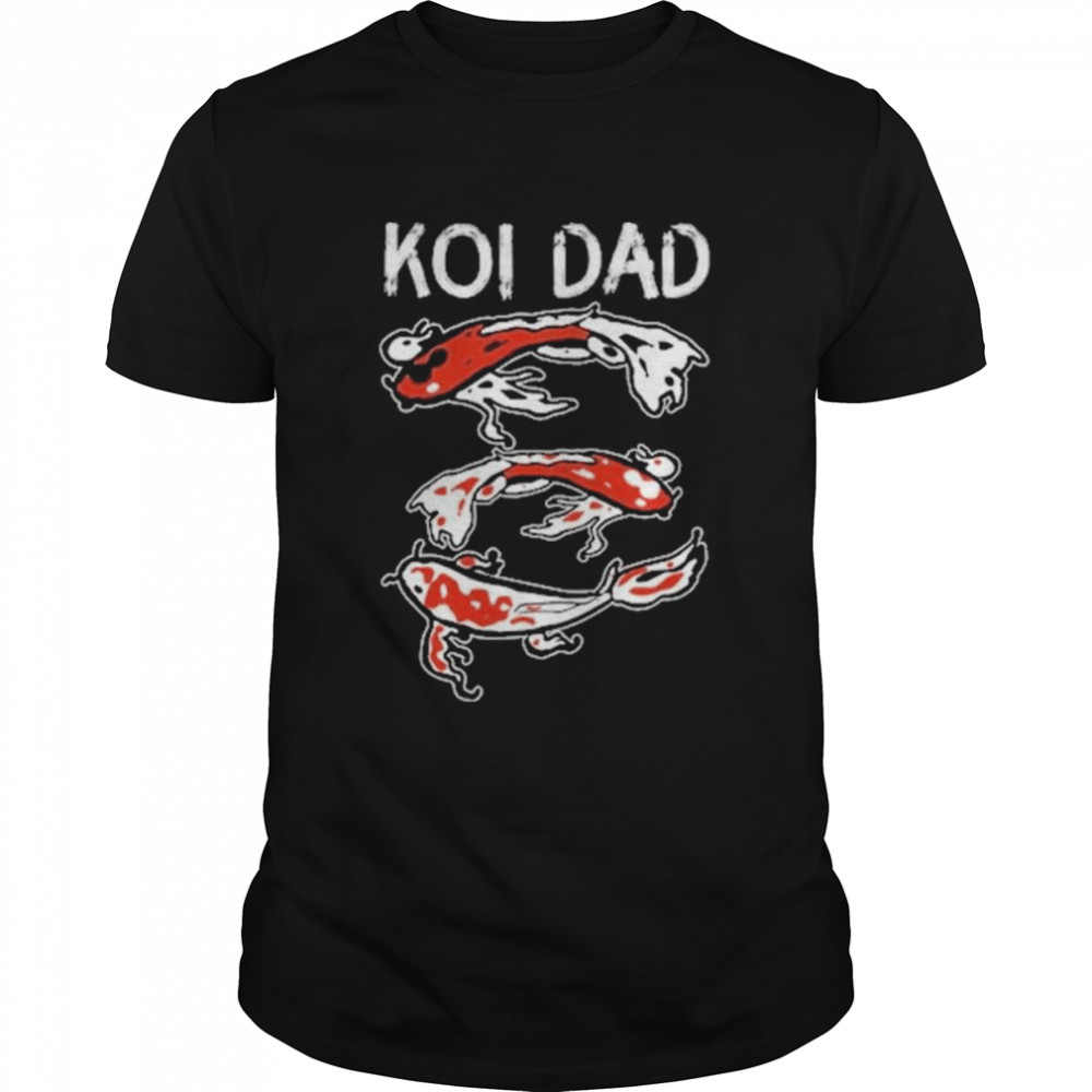 Koi Dad Shirts