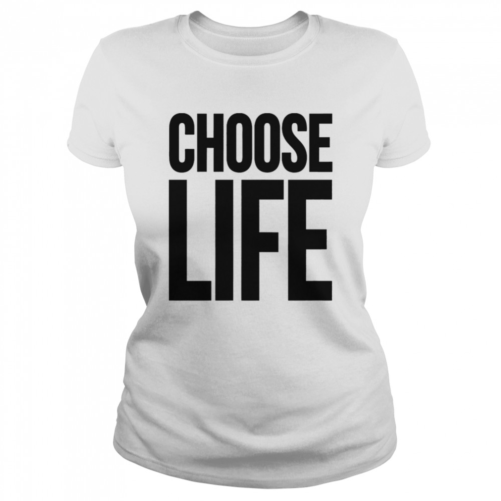 Choose life