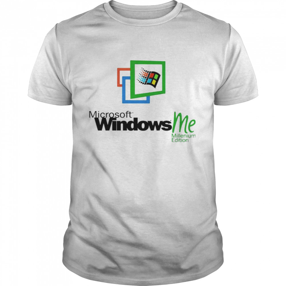 Microsoft Windows Me Millennium Edition shirts