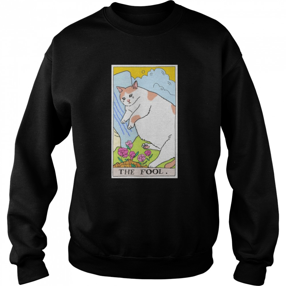Sad cat meme the fool tarot shirt Unisex Sweatshirt