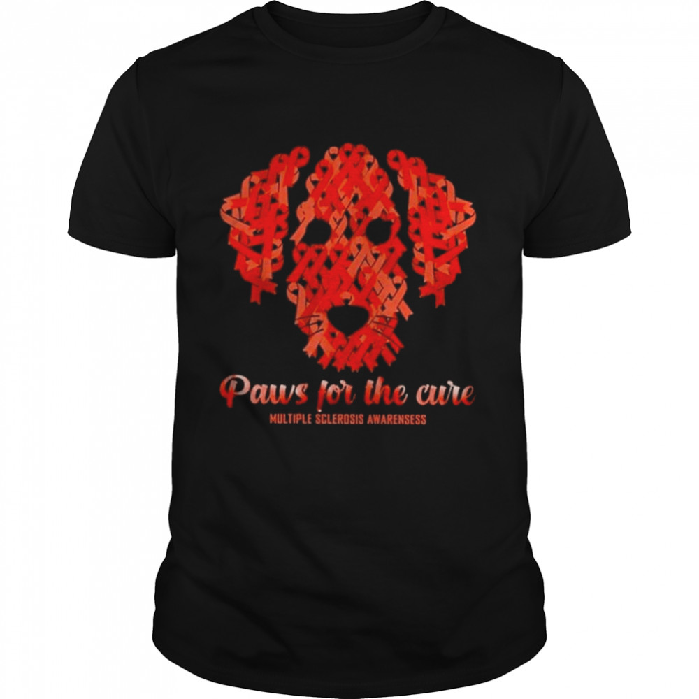 Dog pays for the cure multiple sclerosis awareness shirts
