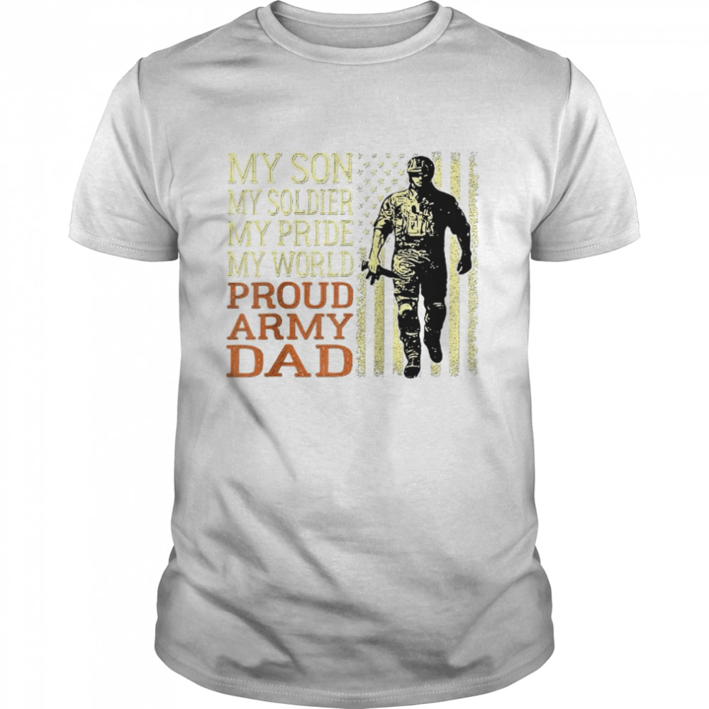 Mens My Son Is A Soldier Hero Proud Army Dad US Military Father Shirts
