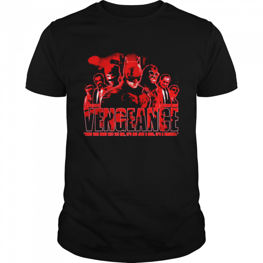 Experience In Gotham City Vengeance shirts