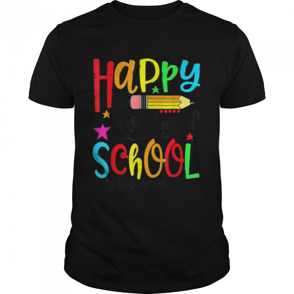 Happys Lasts Days Ofs Schools Hellos Summers Teachers Summers T-Shirts B0B1BCX5CYs