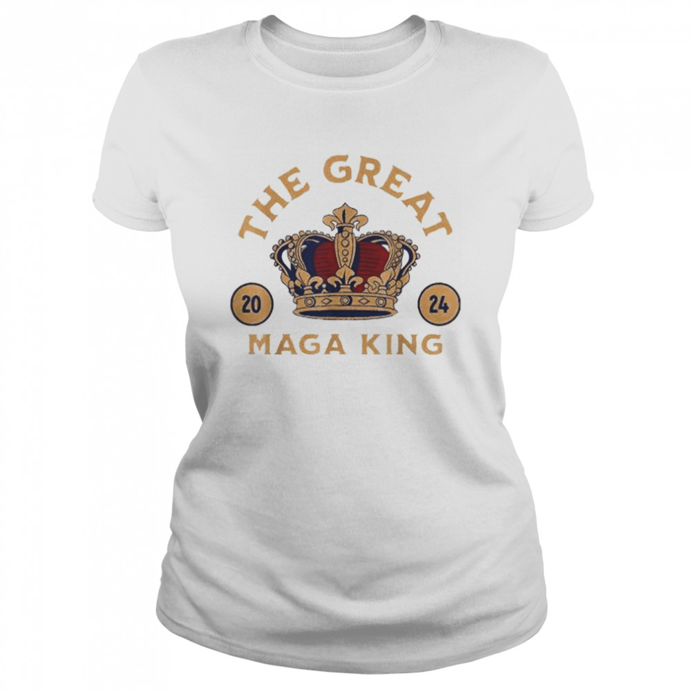 The great maga king crown 2024 shirt Classic Women's T-shirt