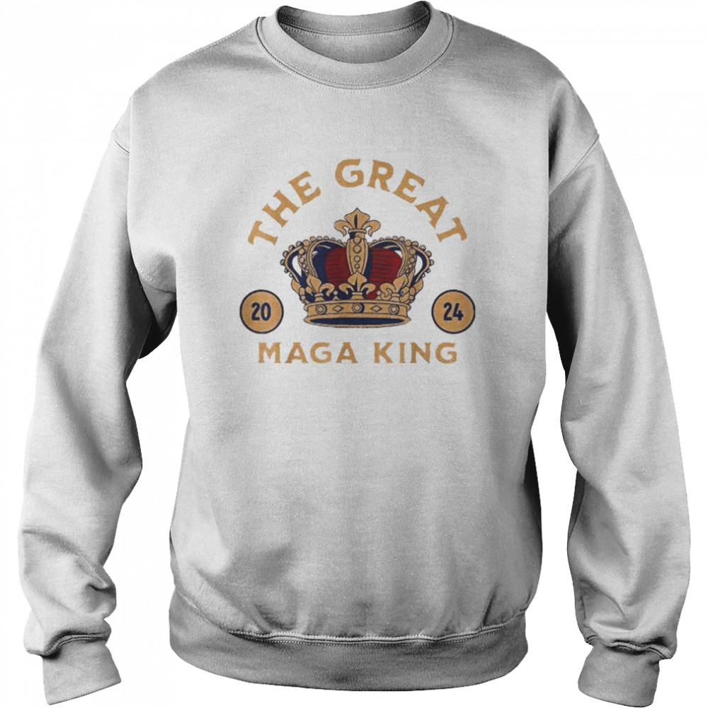 The great maga king crown 2024 shirt Unisex Sweatshirt