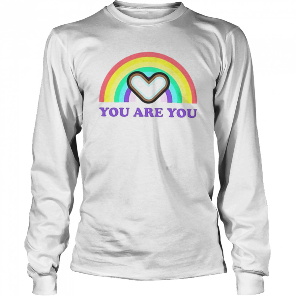 You Are You Pride Rainbow shirt Long Sleeved T-shirt