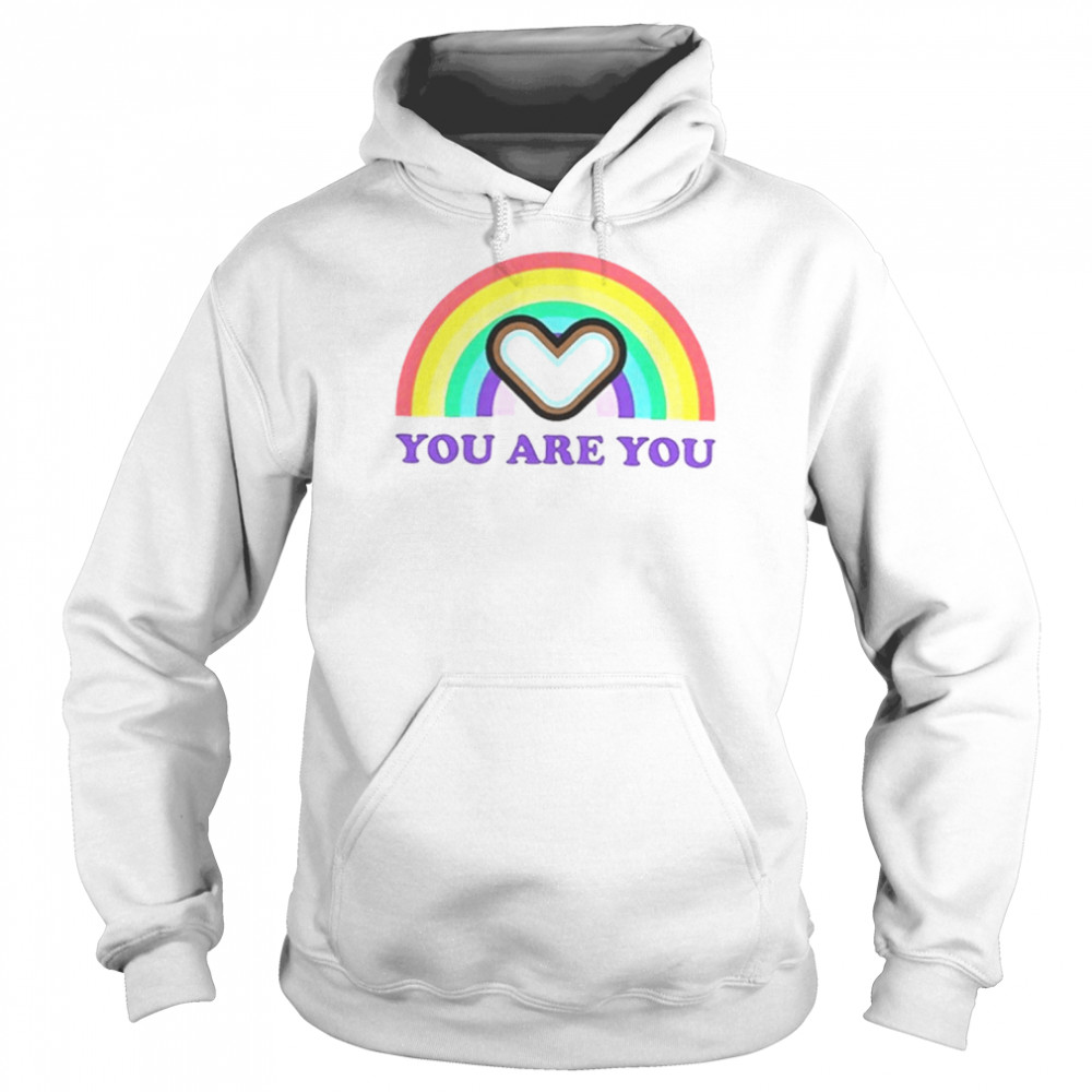You Are You Pride Rainbow shirt Unisex Hoodie