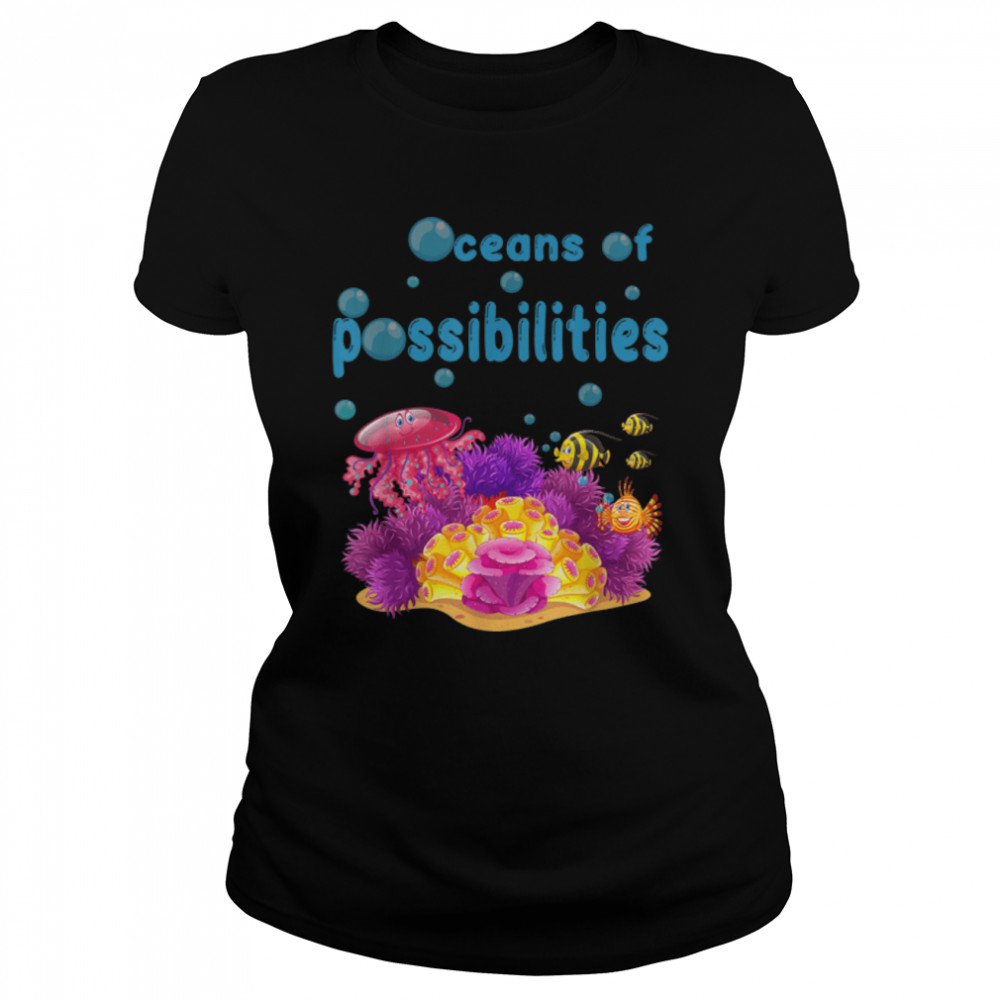 Oceans of Possibilities Summer Reading Books 2022 Coral Fish T- B0B1JN4PQT Classic Women's T-shirt