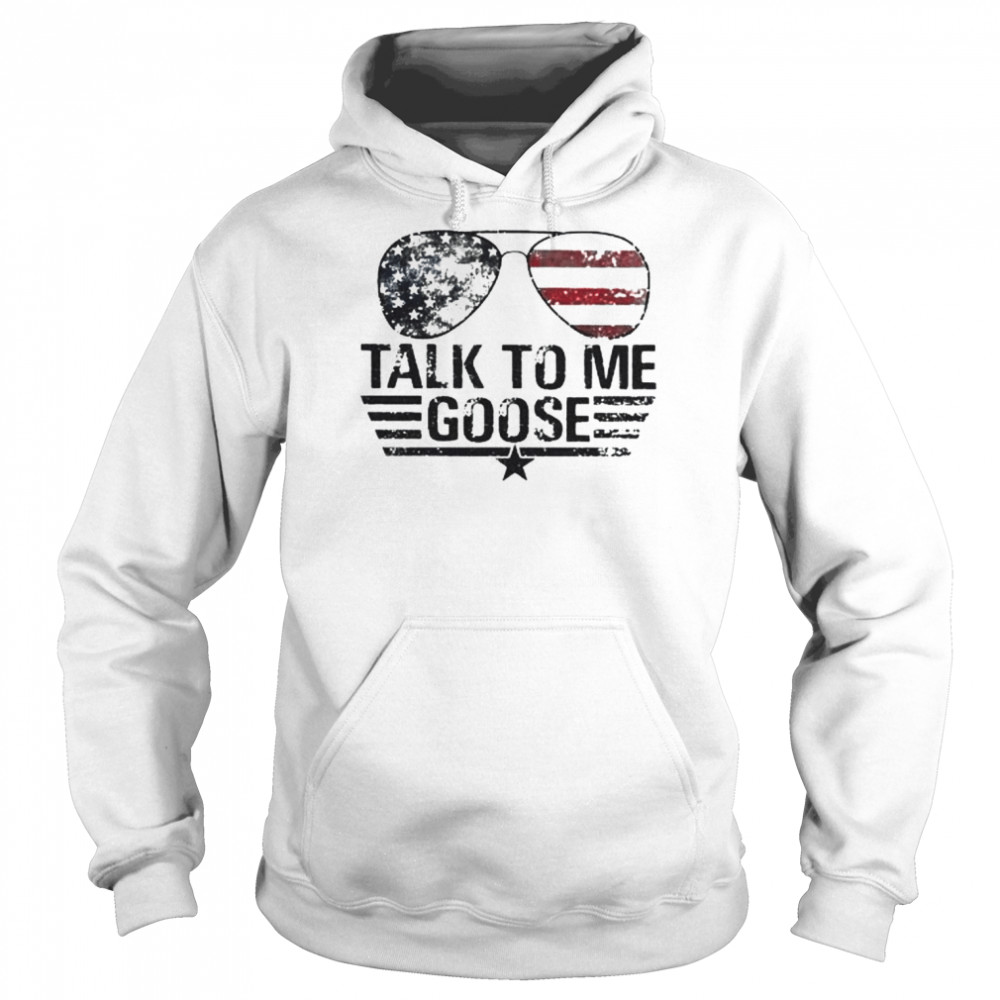 Top Gun Sunglasses American Flag Talk To Me Goose shirt - Kingteeshop