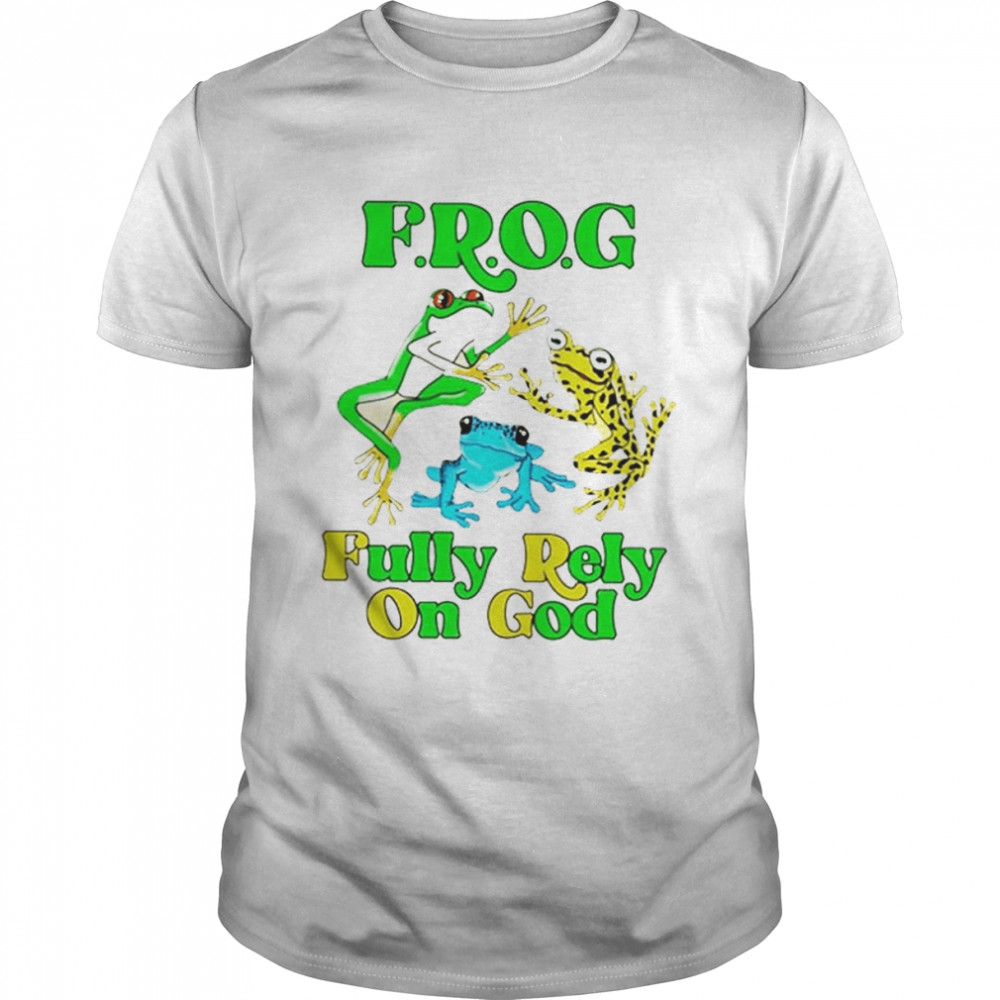 Frog Fully Rely On God T-Shirt