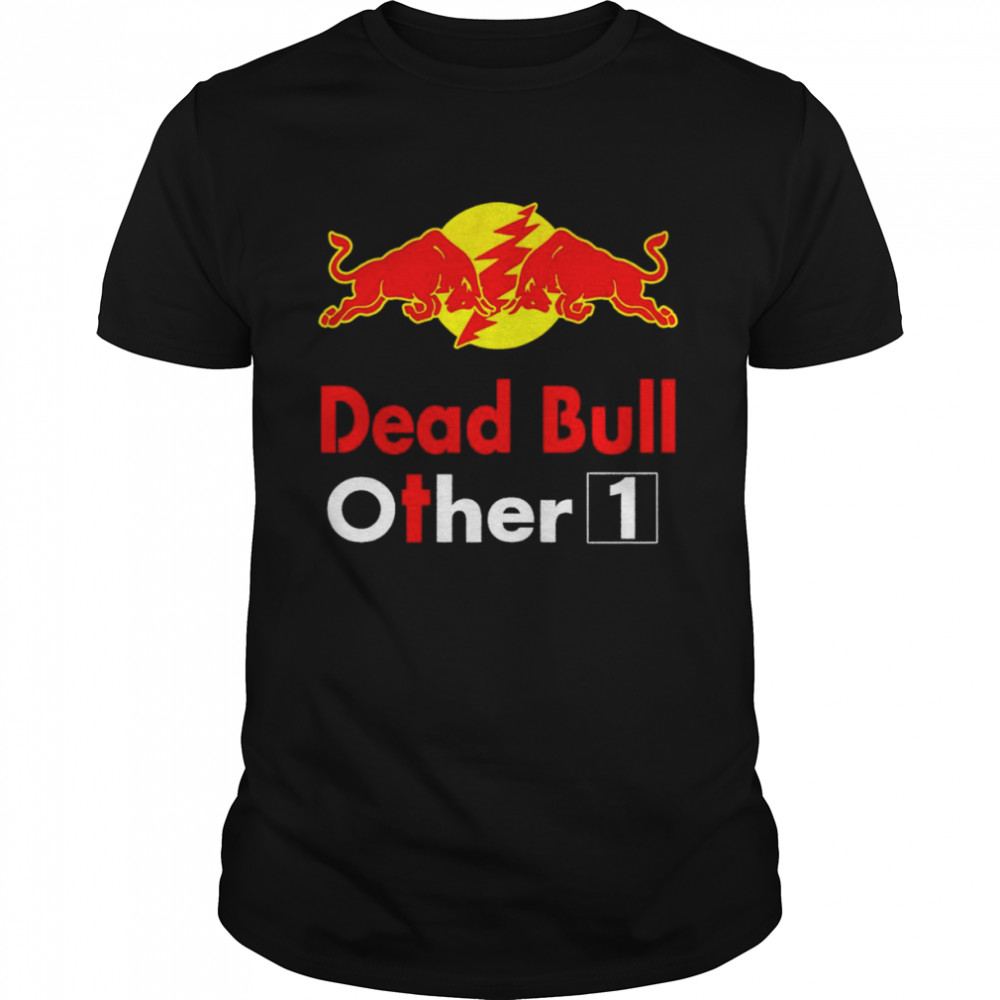 Red Bull Dead Bull Other 1 shirts