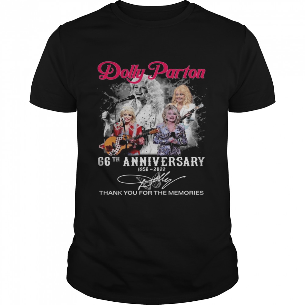 Dolly Parton 66th anniversary 1956 2022 thank you for the memories signature shirts