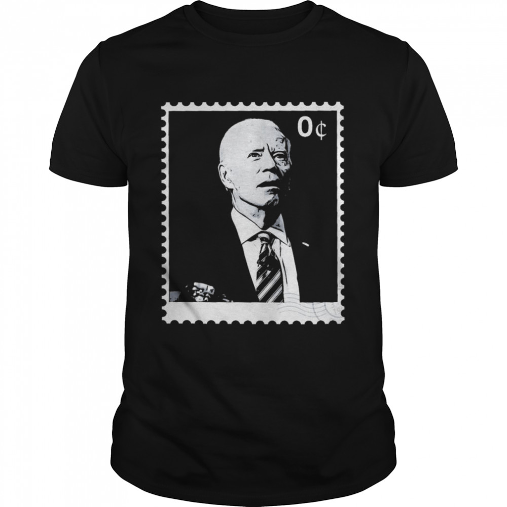 Joe Biden 0 Cents Stamp 2022 Shirt