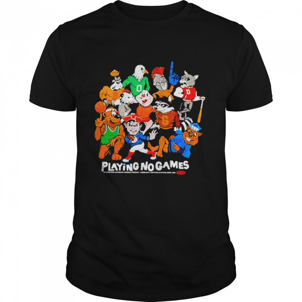 Mascot Playing No Games T-Shirts