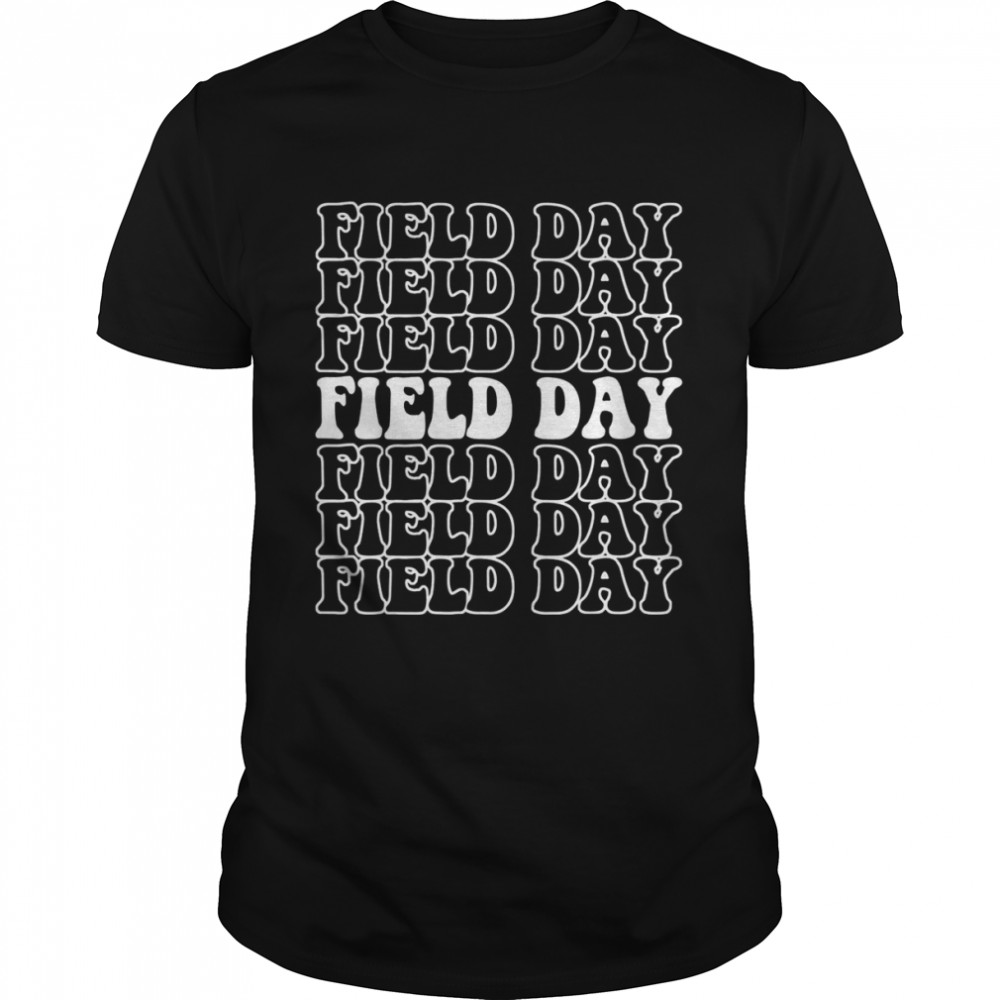 Field Day Teacher Student Cool Last Day Of School Shirts
