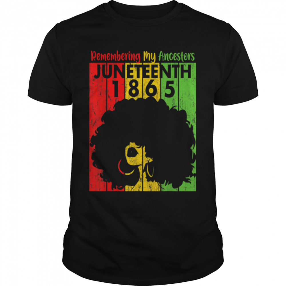 Remembering My Ancestors Juneteenth Black Freedom 1865 Pride T-Shirt B0B2DDK652