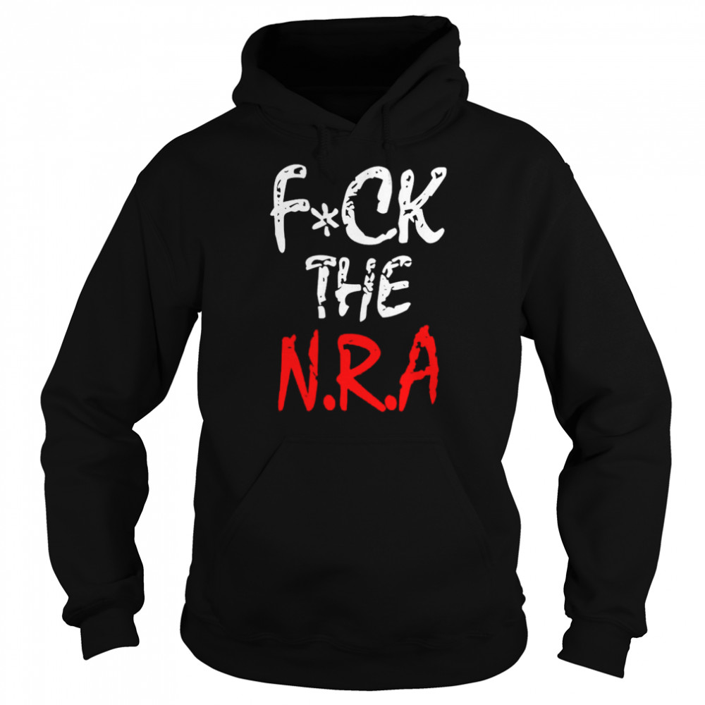 Fuck The Nra T- Unisex Hoodie