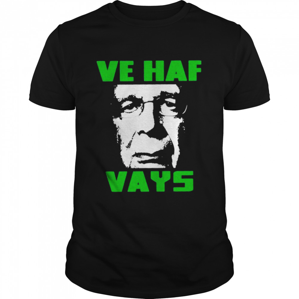 Ve Haf Vays shirts