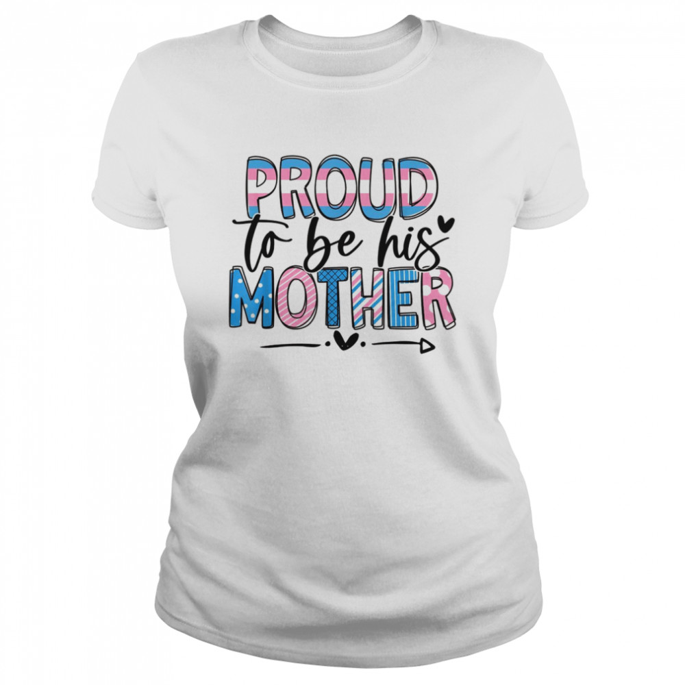Trans Mom Transgender Mother Transman Support LGBTQ  Classic Women's T-shirt